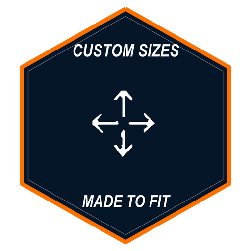Custom sizes, made to fit