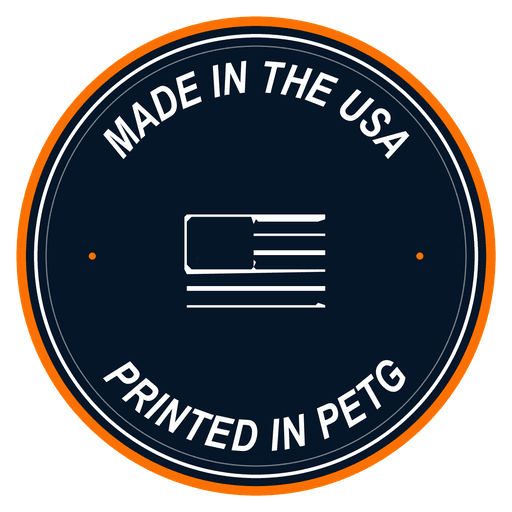 Made in the USA, printed in PETG